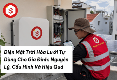 Điện Mặt Trời Hòa Lưới Tự Dùng Cho Gia Đình: Nguyên Lý, Cấu Hình Và Hiệu Quả | Golden Sun Solar